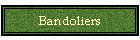 Bandoliers